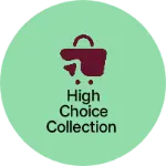 Business logo of High Choice Collection
