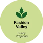 Business logo of FASHION VALLEY
