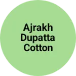 Business logo of Ajrakh Dupatta cotton