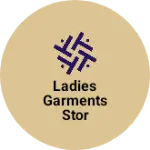 Business logo of Ladies garments stor