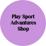 Business logo of Play sport advantures shop Ramban