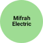 Business logo of Mifrah electric