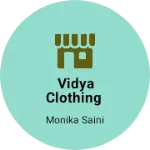 Business logo of Vidya clothing based out of Rewari