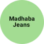 Business logo of Madhaba jeans