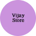 Business logo of Vijay store