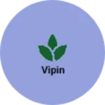 Business logo of Vipin
