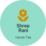 Business logo of Shree Rani Bhatiyani Fabrics