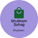 Business logo of Shubham suhag center