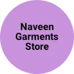 Business logo of Naveen Garments store