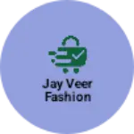 Business logo of Jay veer fashion