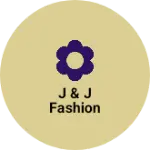 Business logo of J & J Fashion