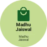 Business logo of Madhu jaiswal