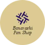 Business logo of Banarashi pan shop