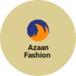 Business logo of AZAAN FASHION