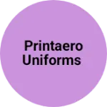 Business logo of Printaero uniforms