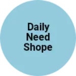 Business logo of Daily Need Shope