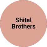 Business logo of SHITAl brothers