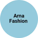 Business logo of Arna Fashion