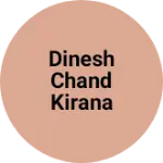 Business logo of Dinesh chand kirana store