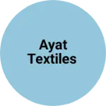 Business logo of Ayat textiles