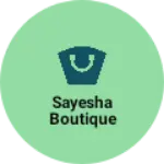 Business logo of Sayesha boutique