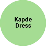 Business logo of Kapde dress