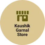Business logo of Kaushik garnal store