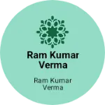 Business logo of Ram kumar verma