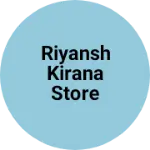 Business logo of Riyansh kirana store