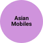 Business logo of Asian Mobiles