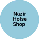 Business logo of Nazir holse shop