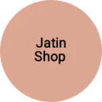 Business logo of Jatin shop