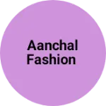 Business logo of Aanchal fashion