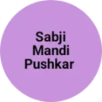 Business logo of Sabji mandi pushkar