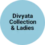 Business logo of Divyata collection & ladies shoppe