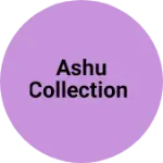 Business logo of Ashu collection