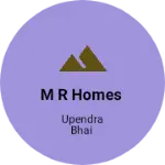 Business logo of M R HOMES