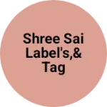 Business logo of Shree sai label's,& tag