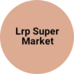 Business logo of LRP SUPER MARKET