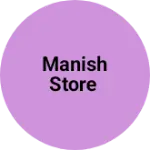 Business logo of Manish Store