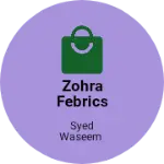 Business logo of Zohra febrics