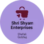Business logo of Shri shyam enterprises