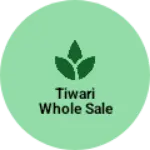 Business logo of Tiwari wholesale 