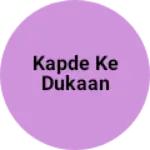 Business logo of Kapde ke dukaan
