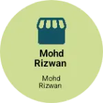Business logo of Mohd Rizwan