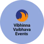 Business logo of Vibhinna vaibhava events