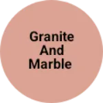 Business logo of Granite and marble