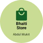 Business logo of Bhaiti store