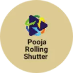 Business logo of Pooja rolling shutter