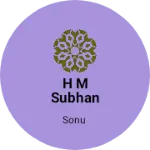 Business logo of H M SUBHAN HOSIERY
